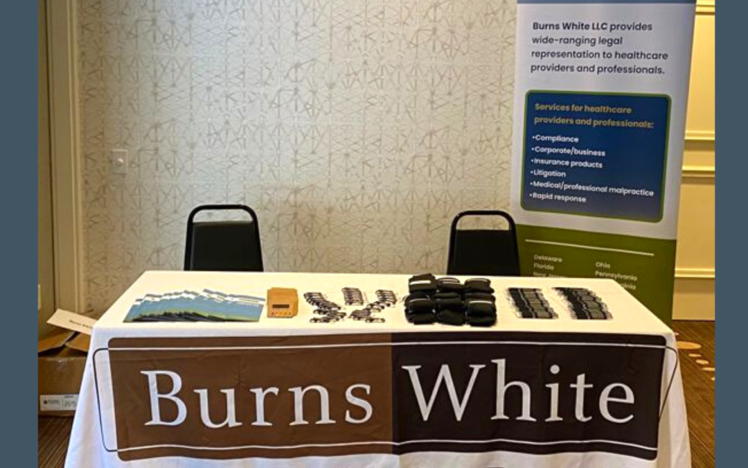 Burns White Sponsors and Exhibits at Florida Society for Healthcare Risk Management and Patient Safety Annual Conference