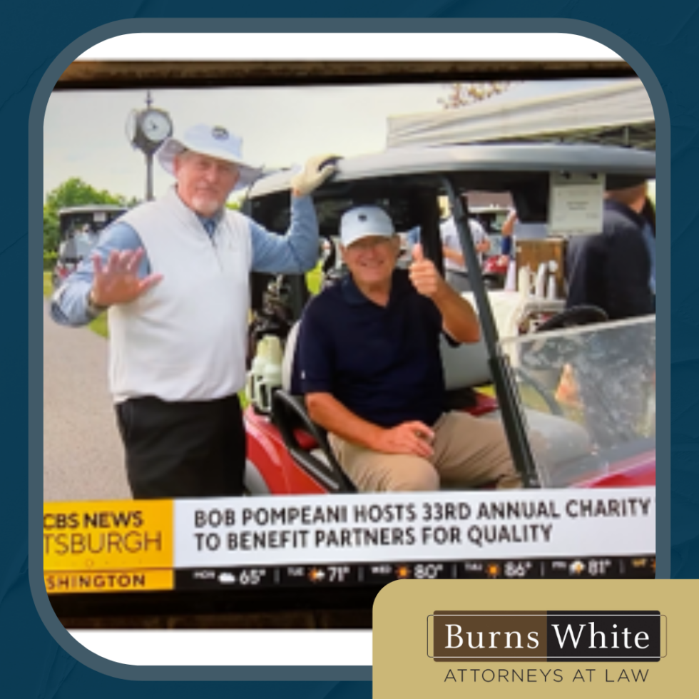 Burns White Attends 33nd Annual Bob Pompeani Golf Classic Burns White